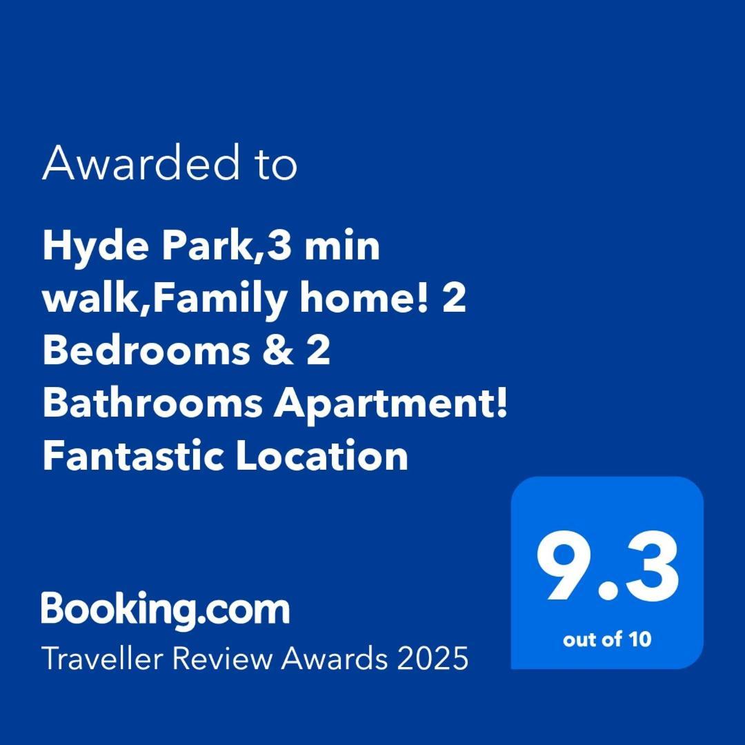 Hyde Park,3 Min Walk,Family Home! 2 Bedrooms & 2 Bathrooms Apartment! Fantastic Location Londýn Exteriér fotografie